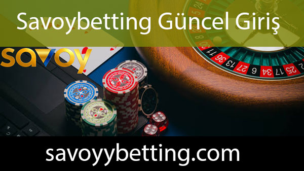 Savoybetting güncel giriş adresinden faaliyetlerini iletmektedir.